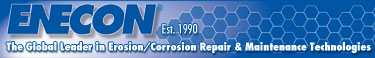 ENECON - The Global Leader in Erosion/Corrosion Repair and Maintenance Technologies